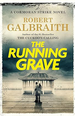 The Running Grave - Cormoran Strike Book 7